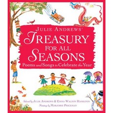 Julie Andrews' Treasury for All Seasons: Poems and Songs to Celebrate the Year Hardcover, Little, Brown Books for Young Readers