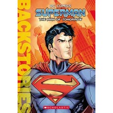 Superman: The Man of Tomorrow (Backstories) Paperback, Scholastic Inc.