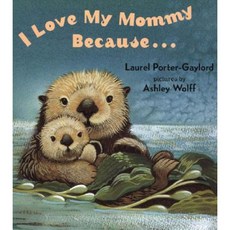 I Love My Mommy Because... Board Books, Dutton Books