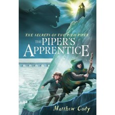 The Secrets of the Pied Piper 3: The Piper's Apprentice Hardcover, Alfred A. Knopf Books for Young Readers