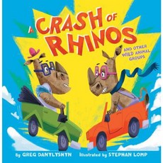 A Crash of Rhinos: And Other Wild Animal Groups Hardcover, Little Simon