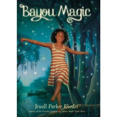 Bayou Magic Hardcover, Little, Brown Books for Young Readers