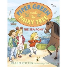 Piper Green and the Fairy Tree: The Sea Pony Library Binding, Alfred A. Knopf Books for Young Readers