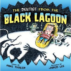 The Dentist from the Black Lagoon Library Binding, Cartwheel Books