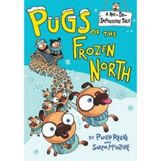 Pugs of the Frozen North Hardcover, Random House Books for Young Readers
