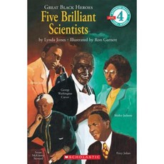 Scholastic Reader Level 4: Great Black Heroes: Five Brilliant Scientists: Five Brilliant Scientists (Level 4) Paperback, Cartwheel Books