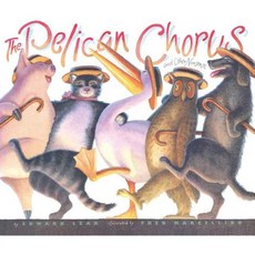 The Pelican Chorus: And Other Nonsense Hardcover, Atheneum Books