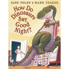 How Do Dinosaurs Say Good Night? Hardcover, Blue Sky Press (AZ)