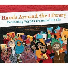 Hands Around the Library: Protecting Egypt's Treasured Books Hardcover, Dial Books