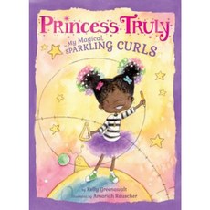 Princess Truly in My Magical Sparkling Curls Hardcover, Orchard Books