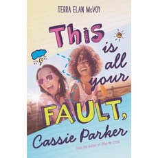 This Is All Your Fault Cassie Parker Hardcover, Katherine Tegen Books
