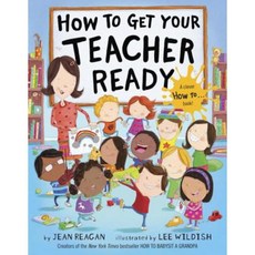 How to Get Your Teacher Ready Hardcover, Alfred A. Knopf Books for Young Readers