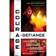 Courage & Defiance: Spies Saboteurs and Survivors in WWII Denmark Paperback, Scholastic Inc.