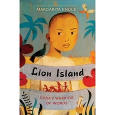 Lion Island: Cuba's Warrior of Words Hardcover, Atheneum Books for Young Readers