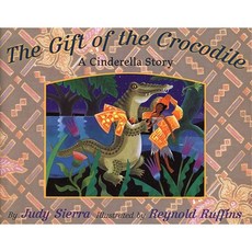 The Gift of the Crocodile: A Cinderella Story Hardcover, Simon & Schuster Books for Young Readers