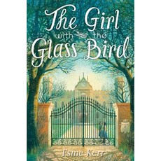 The Girl with the Glass Bird: A Knight's Haddon Boarding School Mystery Hardcover, Chicken House