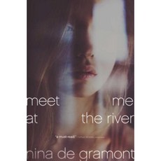 Meet Me at the River Paperback, Atheneum Books for Young Readers