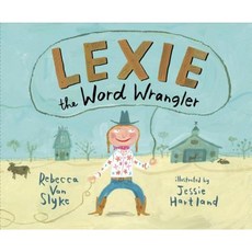 Lexie the Word Wrangler Hardcover, Nancy Paulsen Books