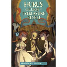 Horus and the Curse of Everlasting Regret Hardcover, Alfred A. Knopf Books for Young Readers