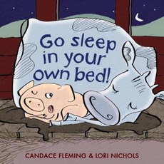 Go Sleep in Your Own Bed Library Binding, Schwartz & Wade Books