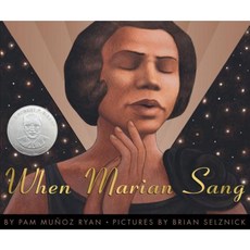 When Marian Sang: The True Recital of Marian Anderson: True Recital of Marian Anderson the Hardcover, Scholastic Press
