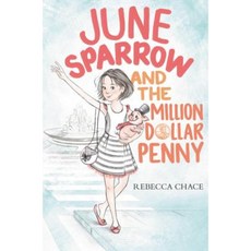 June Sparrow and the Million-Dollar Penny Hardcover, Balzer & Bray/Harperteen