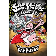 Captain Underpants and the Sensational Saga of Sir Stinks-A-Lot Hardcover, Scholastic Inc.