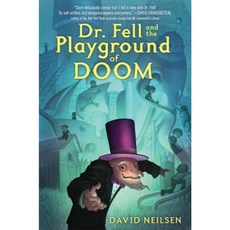 Dr. Fell and the Playground of Doom Library Binding, Crown Books for Young Readers