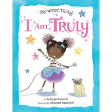 Princess Truly in I Am Truly (Princess Truly) Hardcover, Orchard Books