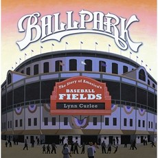 Ballpark: The Story of America's Baseball Fields Hardcover, Atheneum Books for Young Readers