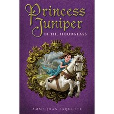 Princess Juniper of the Hourglass Hardcover, Philomel Books