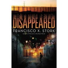 Disappeared Hardcover, Arthur A. Levine Books