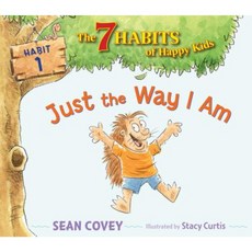 Just the Way I Am: Habit 1 Hardcover, Simon & Schuster Books for Young Readers
