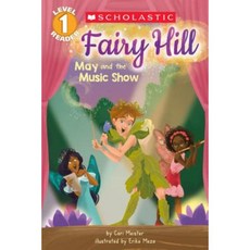 May and the Music Show (Scholastic Reader Level 1: Fairy Hill) Paperback, Scholastic Inc.