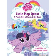 My Little Pony: Cutie Map Quest: Punch Out and Play Activity Book Paperback, LB Kids