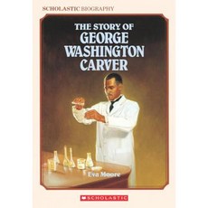 The Story of George Washington Carver Paperback, Scholastic