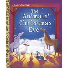The Animals' Christmas Eve Hardcover, Golden Books