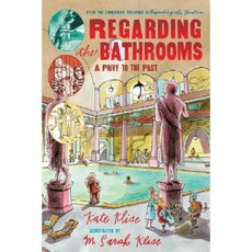 Regarding the Bathrooms: A Privy to the Past Paperback, Harcourt Paperbacks