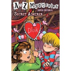 A to Z Mysteries Super Edition #8: Secret Admirer Library Binding, Random House Books for Young Readers