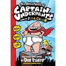 The Adventures of Captain Underpants: Color Edition (Captain Underpants #1) Hardcover, Scholastic Inc.