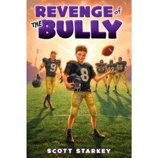 Revenge of the Bully Hardcover, Simon & Schuster/Paula Wiseman Books