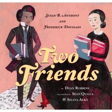 Two Friends: Susan B. Anthony and Frederick Douglass Hardcover, Orchard Books