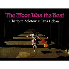 The Moon Was the Best Hardcover, Greenwillow Books