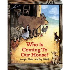 Who Is Coming to Our House? Board Books, G.P. Putnam's Sons Books for Young Readers