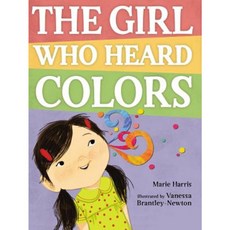 The Girl Who Heard Colors Hardcover, Nancy Paulsen Books