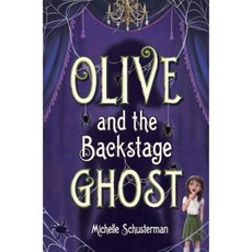 Olive and the Backstage Ghost Library Binding, Random House Books for Young Readers
