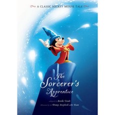 The Sorcerer's Apprentice: A Classic Mickey Mouse Tale Hardcover, Disney Press