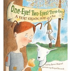 One-Eye! Two-Eyes! Three-Eyes!: A Very Grimm Fairy Tale Hardcover, Atheneum Books