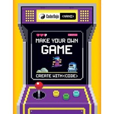 Coderdojo Nano: Make Your Own Game: Create with Code Paperback, Scholastic Inc.