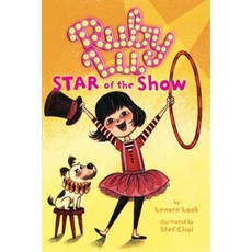Ruby Lu Star of the Show Paperback, Atheneum Books for Young Readers